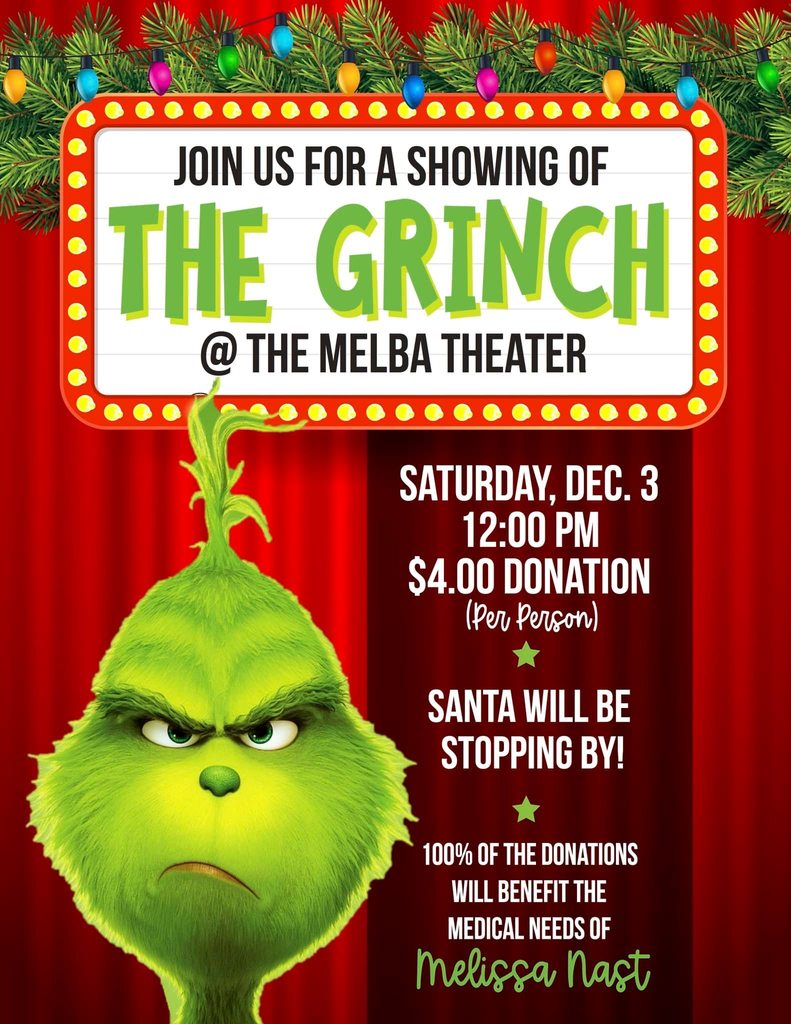 Come out to the Melba Theater and watch the Grinch! Hope to pack the Melba!