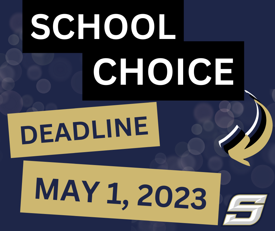 school choice deadline is Monday, May 1, 2023